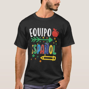 Equipo Espanol Spanish Teacher Regalo Para Maestra T-Shirt