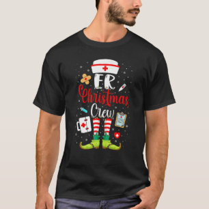 ER Christmas Nurse Crew Family Group Nursing Xmas  T-Shirt