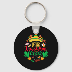 Er Cinco De Mayo Nurse Crew Emergency Room Mexican Key Ring