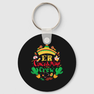 Er Cinco De Mayo Nurse Crew Emergency Room Mexican Key Ring