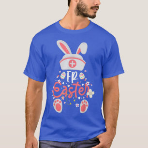 ER Easter Day Nurse Bunny Ears Happy Easter Emerge T-Shirt