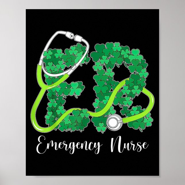 Er Emergency Nurse Stethoscope St. Patrick's Day S Poster (Front)