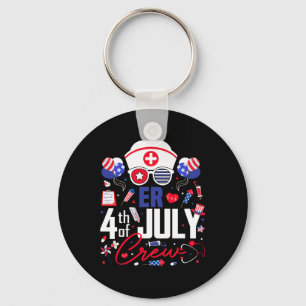 Er Nurse 4th Of July Crew Independence Day Patriot Key Ring
