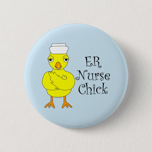 ER Nurse Chick 6 Cm Round Badge (Front)
