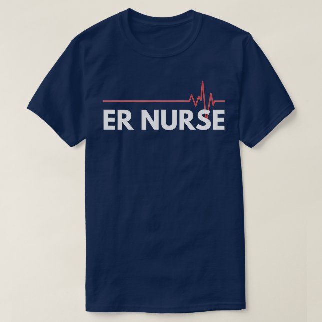 ER NURSE Emergency Room Nursing RN Heartbeat  Gift T-Shirt (Design Front)