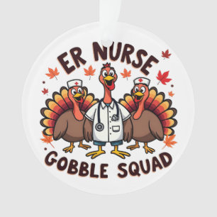 ER Nurse Gobble Squad Thanksgiving Nursing  Ornament