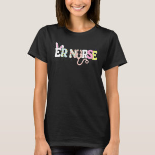 Er Nurse Life Stethoscope Scrub Easter Day Cute Bu T-Shirt