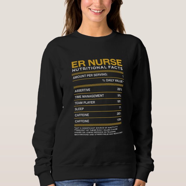 Er Nurse Nutrition Facts Emergency Nurse Trauma Nu Sweatshirt (Front)