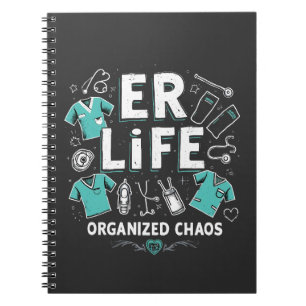 ER Nurse Organised chaos Funny Healthcare Nursing Notebook