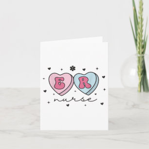 Er Nurse Valentines Day Heart Candy Emergency Depa Card