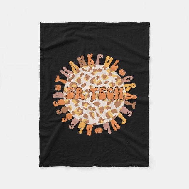 Er Tech Thanksgiving Emergency Room Tech Er Tech  Fleece Blanket (Front)