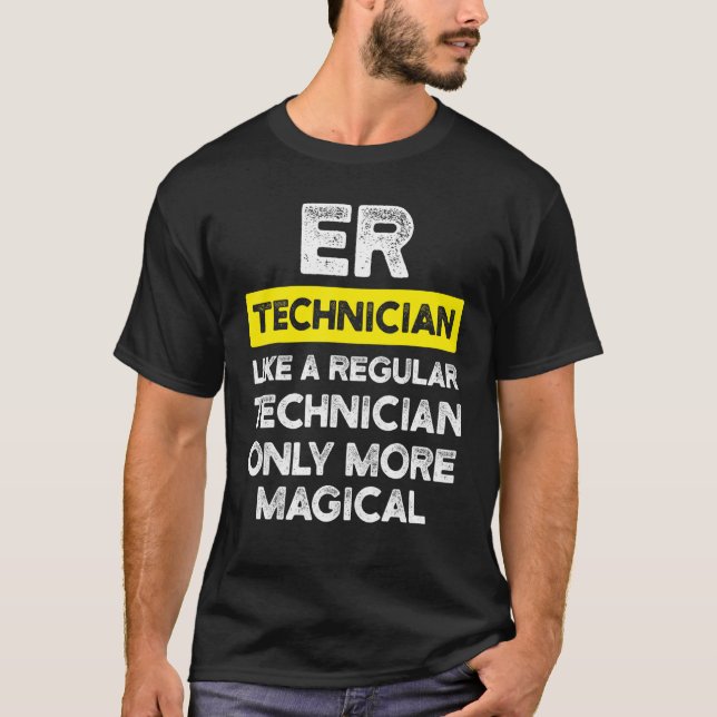 Er Technician Emergency Room Tech 29 T-Shirt (Front)