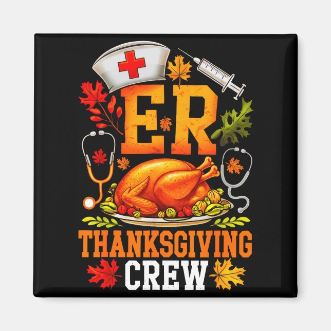 Er Thanksgiving Crew Nurse Emergency Room Register Magnet (Front)