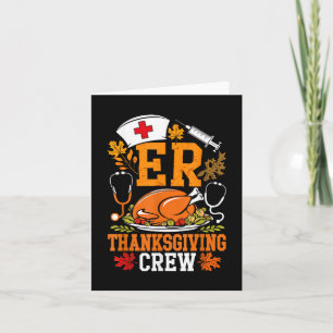 Er Thanksgiving Nurse Crew Emergency Room Icu Er N Card