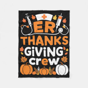 Er Thanksgiving Nurse Crew Thanksgiving Emergency Fleece Blanket