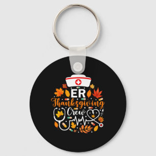 Er Thanksgiving Nurse Crew Thanksgiving Emergency Key Ring