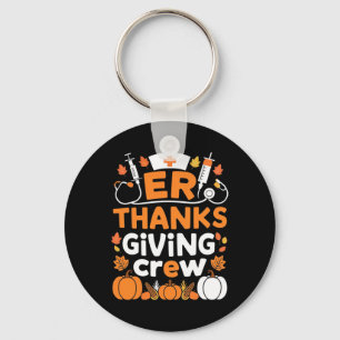 Er Thanksgiving Nurse Crew Thanksgiving Emergency  Key Ring