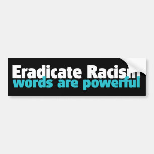 ERADICATE RACISM BUMPER STICKER