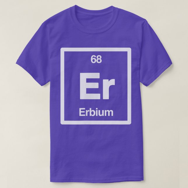Erbium - Er - Periodic Table of Elements - Science T-Shirt (Design Front)