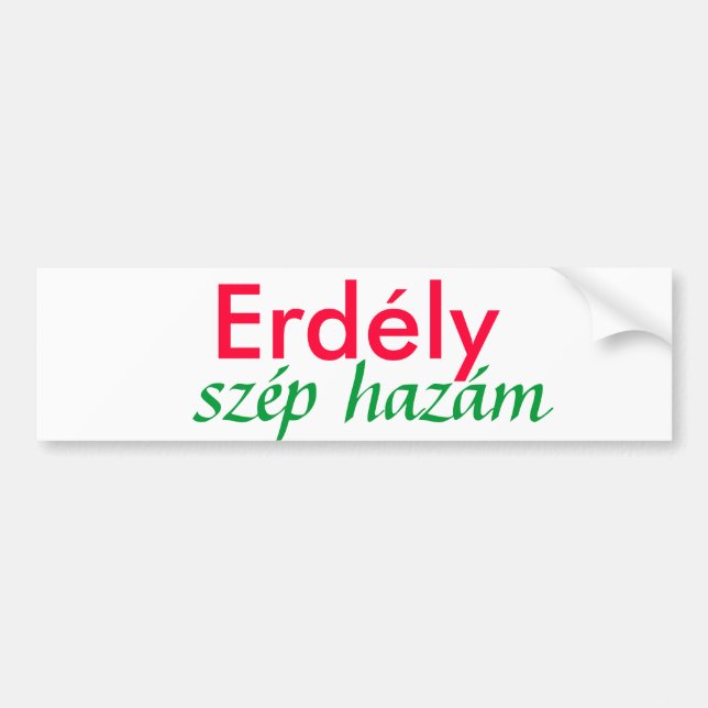 Erdély, szép hazám bumper sticker (Front)