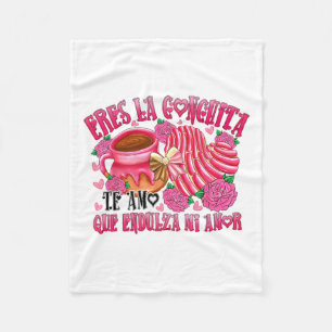 Eres La Conchita Que Endulza Mi Amor  Fleece Blanket