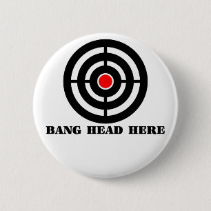 Ergonomic Stress Relief: Bang Head Here 6 Cm Round Badge