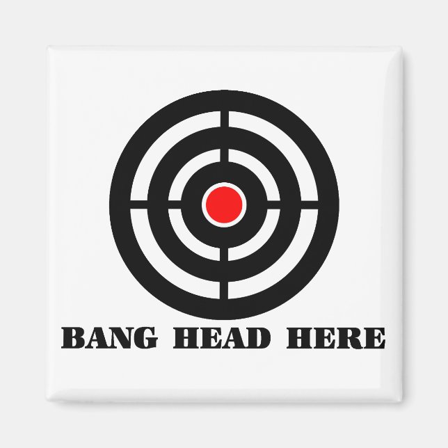 Ergonomic Stress Relief: Bang Head Here Magnet (Front)