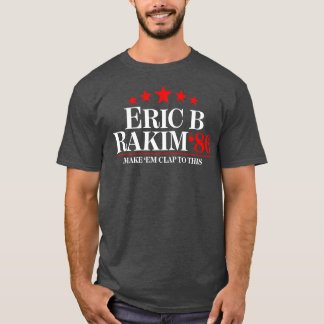 Eric B Rakim For Phone Case T-Shirt