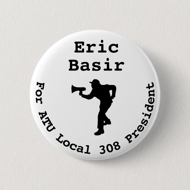 Eric Basir for President Large Button (Front)