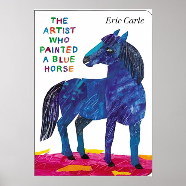 Eric Carle -  a Blue Horse Poster (Front)
