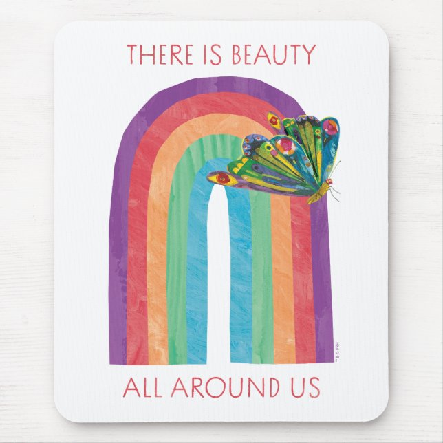 Eric Carle There | Is Beauty All Around Us Mouse Pad (Front)
