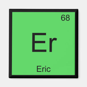 Eric Name Chemistry Element Periodic Table Magnet