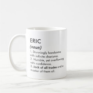 Eric name, Editable name, Custom name Coffee Mug