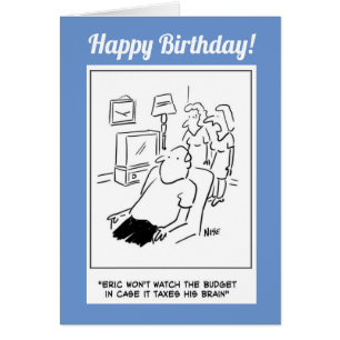 Eric won't watch the budget on TV