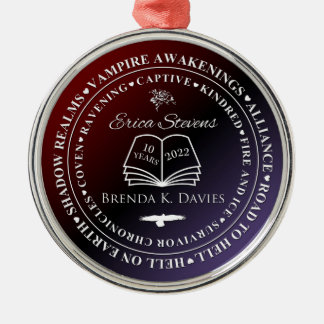Erica Stevens Brenda K Davies 10 Year Anniversary Metal Ornament