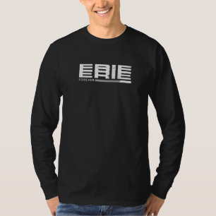 Erie Forever Resident Pennsylvania Local Pa Vacati T-Shirt