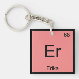 Erika Name Chemistry Element Periodic Table Key Ring