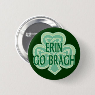 Erin Go Bragh 6 Cm Round Badge