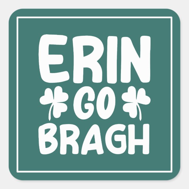 Erin Go Bragh St. Patrick's Day Design-60850 Square Sticker (Front)