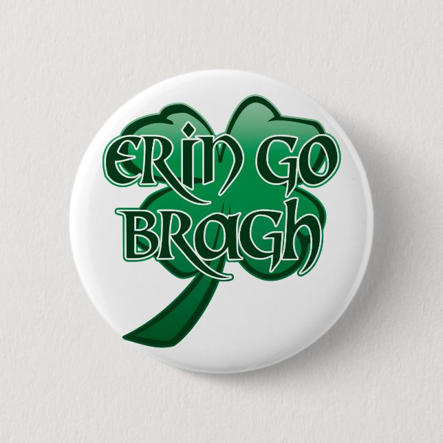 Erin Go Bragh v5 6 Cm Round Badge (Front)