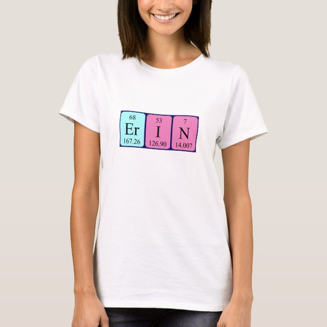 Erin periodic table name shirt (Front)