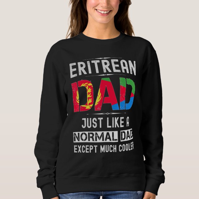 Eritrean Dad Fathers Day Eritrea Flag  Men Birthda Sweatshirt (Front)