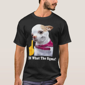 Erm, What the Sigma Dog T-Shirt