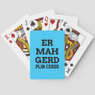Ermahgerd Playing Cards