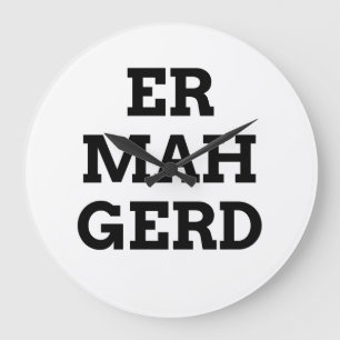 Ermahgerd Wall Clock