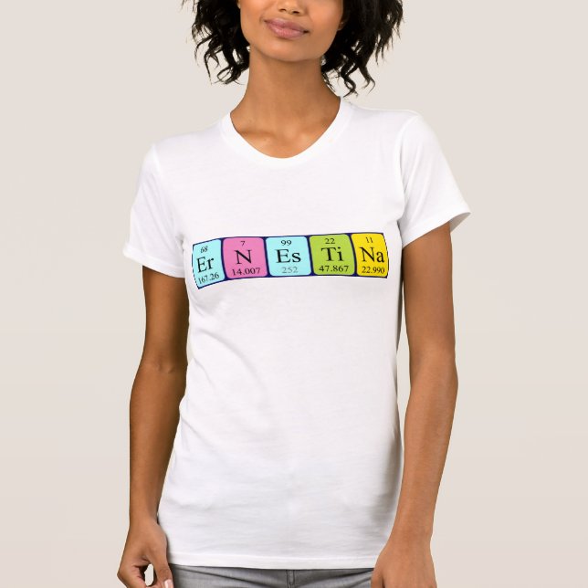 Ernestina periodic table name shirt (Front)