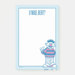 Ernie   U Mad, Bert? Post-it Notes