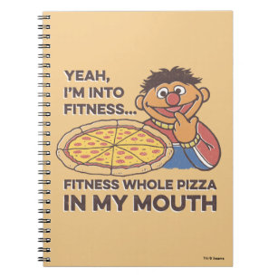 ErnieYeah, I'm into Fitness Notebook