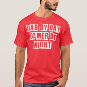 Eroded Tet Idea Funny Dad By Day Gamer By Night T-Shirt