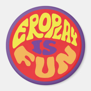 Eroplay Is Fun Magnet